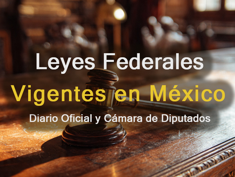 ¿Dónde encontrar las leyes federales vigentes en México?